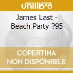 James Last - Beach Party ?95 cd