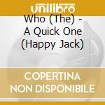 Who (The) - A Quick One (Happy Jack) cd musicale di WHO