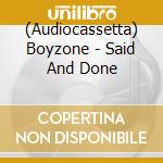 (Audiocassetta) Boyzone - Said And Done cd