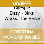 Gillespie Dizzy - Birks Works: The Verve cd