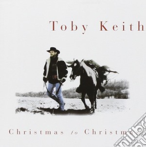 Toby Keith - Christmas To Christmas cd musicale di Toby Keith