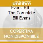 Evans Bill - The Complete Bill Evans cd musicale di EVANS BILL