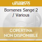 Bornenes Sange 2 / Various cd