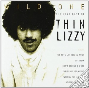 Thin Lizzy - Wild One The Very Best Of cd musicale di Lizzy Thin