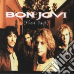 Bon Jovi - These Days cd