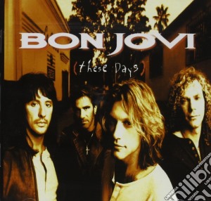 Bon Jovi - These Days cd musicale di BON JOVI