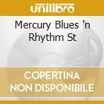 Mercury Blues 'n Rhythm St cd