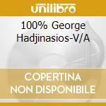 100% George Hadjinasios-V/A cd