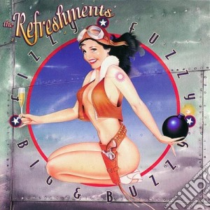 Refreshments (The) - Fizzy Fuzzy Big & Buzzy cd musicale di Refreshments