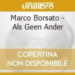 Marco Borsato - Als Geen Ander cd musicale di Marco Borsato