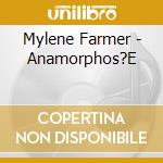 Mylene Farmer - Anamorphos?E cd