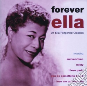 Ella Fitzgerald - Forever Ella cd musicale di Ella Fitzgerald
