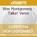 Wes Montgomery - Talkin' Verve cd musicale di MONTGOMERY WES