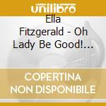 Ella Fitzgerald - Oh Lady Be Good! - Best Of The Gershwin Songbook cd