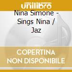 Nina Simone - Sings Nina / Jaz cd