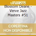 Blossom Dearie - Verve Jazz Masters #51 cd musicale di DEARIE BLOSSOM