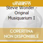 Stevie Wonder - Original Musiquarium I cd musicale di WONDER STEVIE