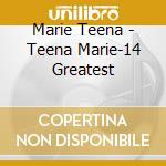 Marie Teena - Teena Marie-14 Greatest cd
