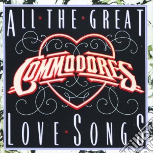 Commodores - All Great Love Songs cd musicale di COMMODORES