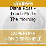 Diana Ross - Touch Me In The Morning cd