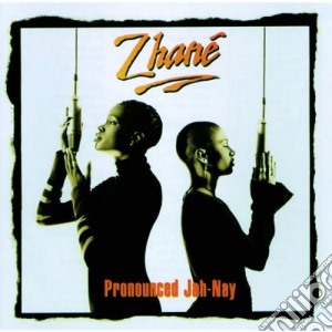 Zhane' - Pronounced Jah-nay cd musicale di Zhane'