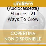 (Audiocassetta) Shanice - 21 Ways To Grow cd