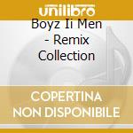 Boyz Ii Men - Remix Collection cd