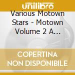 Various Motown Stars - Motown Volume 2 A Quiet Storm 1974 - 197 cd musicale di Various Motown Stars