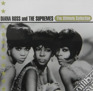Diana Ross & The Supremes - The Ultimate Collection cd musicale di Diana Ross & The Supremes