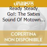 Ready Steady Go!: The Sixties Sound Of Motown / Various (2 Cd) cd
