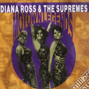 Diana Ross & The Supremes - Motown Legends cd musicale di Diana Ross & The Supremes