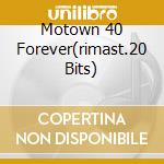 Motown 40 Forever(rimast.20 Bits) cd