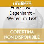 Franz Josef Degenhardt - Weiter Im Text cd