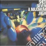 Shed Seven - A Maximum High