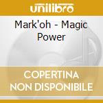 Mark'oh - Magic Power cd