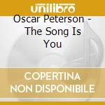 Oscar Peterson - The Song Is You cd