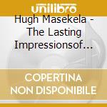 Hugh Masekela - The Lasting Impressionsof Ooga Booga cd musicale di MASEKELA HUGH