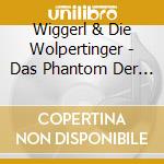 Wiggerl & Die Wolpertinger - Das Phantom Der Berge cd