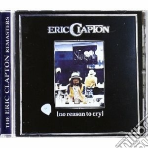 Eric Clapton - No Reason To Cry cd musicale di Eric Clapton