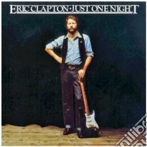 Eric Clapton - Just One Night (2 Cd) cd musicale di Eric Clapton