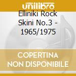 Elliniki Rock Skini No.3 - 1965/1975 cd
