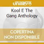 Kool E The Gang Anthology cd