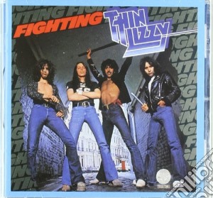 Thin Lizzy - Fighting cd musicale di Lizzy Thin