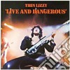 Thin Lizzy - Live And Dangerous cd musicale di Lizzy Thin