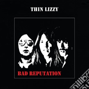 Thin Lizzy - Bad Reputation cd musicale di Lizzy Thin