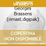 Georges Brassens (rimast.digipak) cd musicale di BRASSENS GEORGES