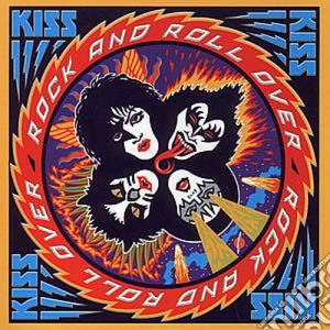 Kiss - Rock And Roll Over cd musicale di KISS