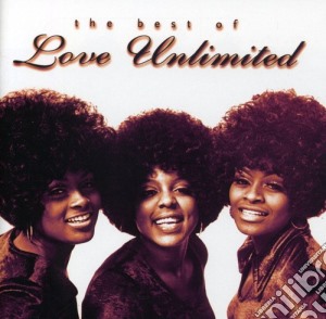 Love Unlimited - The Best Of Love Unlimited cd musicale di Unlimited Love