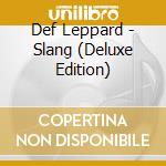 Def Leppard - Slang (Deluxe Edition) cd musicale di DEF LEPPARD