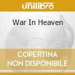 War In Heaven cd
